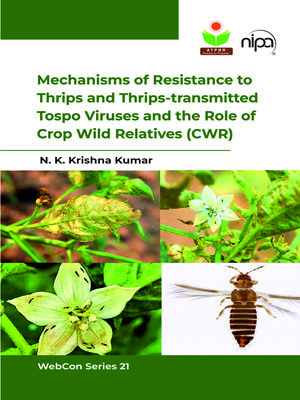 cover image of Mechanisms of Resistance to Thrips and Thrip-Transmitted Tospo Viruses and the Role of Crop Wild Relatives (CWR)